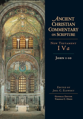John 1-10 by Elowsky, Joel C.