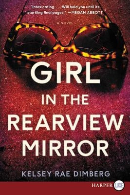 Girl in the Rearview Mirror by Dimberg, Kelsey Rae