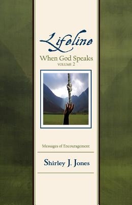 Lifeline: When God Speaks Volume 2 by Jones, Shirley J.