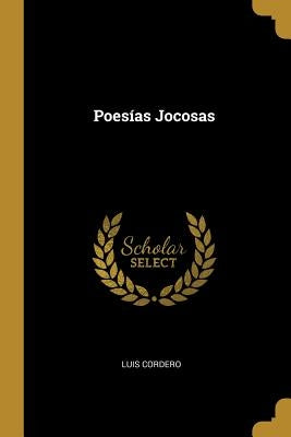 Poesías Jocosas by Cordero, Luis