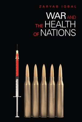 War and the Health of Nations by Iqbal, Zaryab