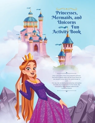 Princess, Mermaids, and Unicorns Activity Book for Kids Ages 4-8: Fun Activity Book For Kids by Sheppeard, Darrell