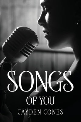 Songs of You by Jayden Cones