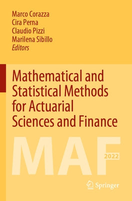 Mathematical and Statistical Methods for Actuarial Sciences and Finance: Maf 2022 by Corazza, Marco
