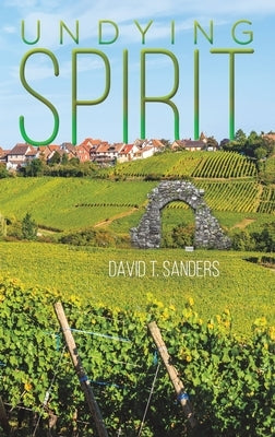 Undying Spirit by Sanders, David T.