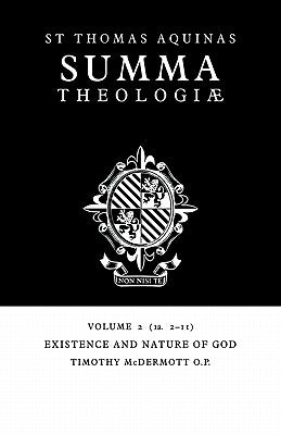 Summa Theologiae: Volume 2, Existence and Nature of God: 1a. 2-11 by Aquinas, Thomas
