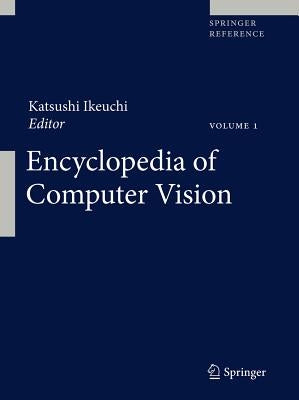 Computer Vision: A Reference Guide by Ikeuchi, Katsushi