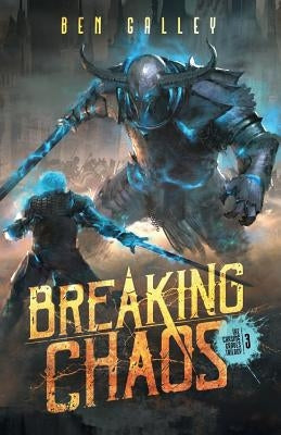 Breaking Chaos by Galley, Ben