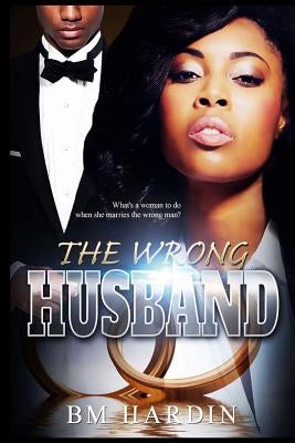 The Wrong Husband by Hardin, B. M.