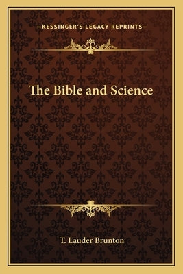 The Bible and Science by Brunton, T. Lauder