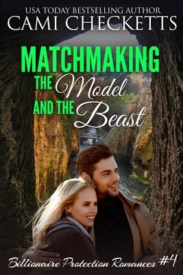 Matchmaking the Model and the Beast by Checketts, Cami