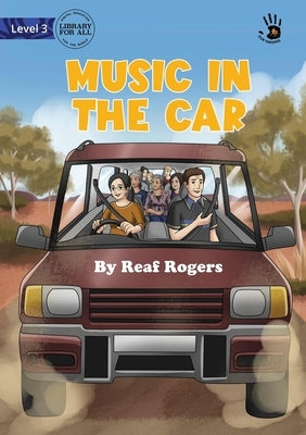 Music in the Car - Our Yarning by Rogers, Reaf