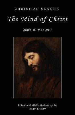 The Mind of Christ by Tilley, Ralph I.