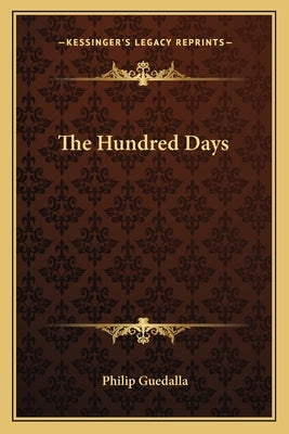 The Hundred Days by Guedalla, Philip