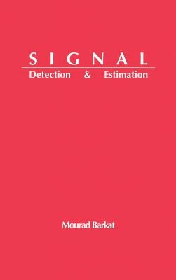Signal Detection and Estimation by Barkat, Mourad