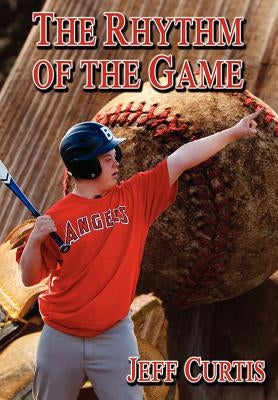The Rhythm of the Game by Curtis, Jeff