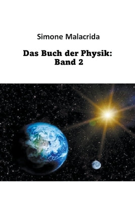 Das Buch der Physik: Band 2 by Malacrida, Simone