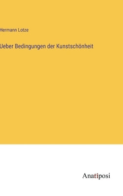 Ueber Bedingungen der Kunstschönheit by Lotze, Hermann