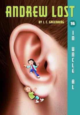 Andrew Lost #16: In Uncle Al by Greenburg, J. C.