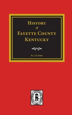 History of Fayette County, Kentucky by Perrin, William Henry