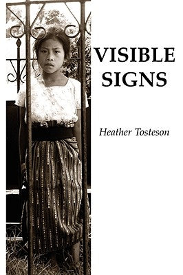 Visible Signs by Tosteson, Heather