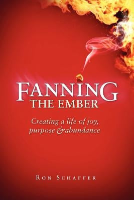 Fanning the Ember by Schaffer, Ron