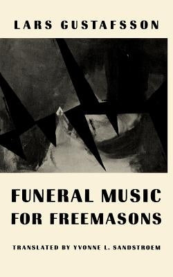 Funeral Music for Freemasons: Novel by Gustafsson, Lars