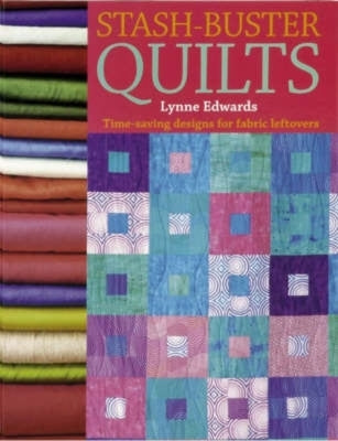 Stash Buster Quilts by Edwards, Lynne