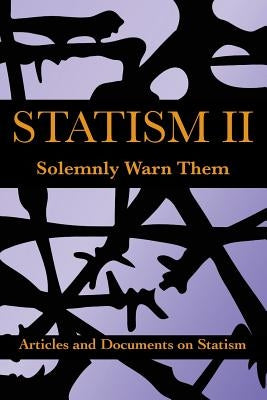 Statism II: Solemnly Warn Them by Rodriguez, Charlie