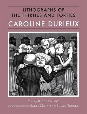 Caroline Durieux: Lithographs of the Thirties and Forties by Durieux, Caroline