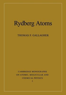 Rydberg Atoms by Gallagher, Thomas F.
