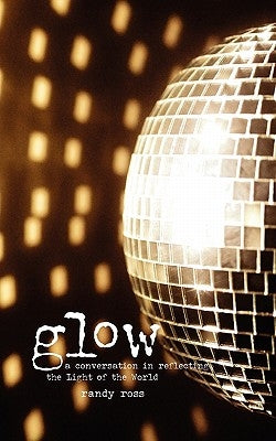 Glow by Ross, Randy