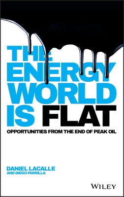 The Energy World is Flat by Lacalle, Daniel