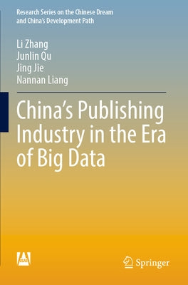 China's Publishing Industry in the Era of Big Data by Zhang, Li