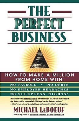 The Perfect Business by LeBoeuf, Michael