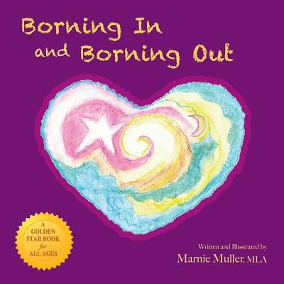 Borning In and Borning Out by Muller, Mla Marnie
