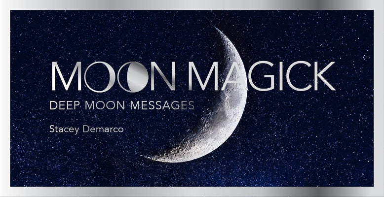 Moon Magick: Deep Moon Messages by DeMarco, Stacey