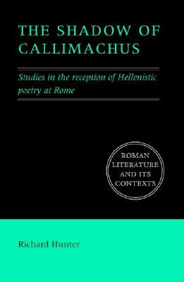 The Shadow of Callimachus by Hunter, Richard