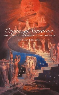 Origins of Narrative by Prickett, Stephen