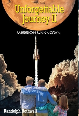 Unforgettable Journey, II, Mission Unknown by Rothwell, Randolph