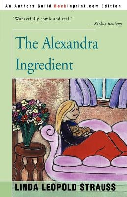 The Alexandra Ingredient by Strauss, Linda Leopold