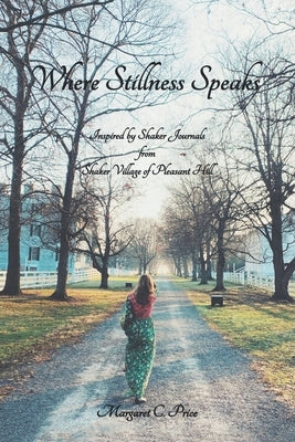 Where Stillness Speaks by Price, Margaret C.