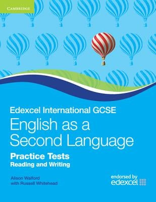 Edexcel International GCSE English as a Second Language Practice Tests Reading and Writing by Walford, Alison