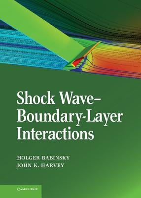 Shock Wave-Boundary-Layer Interactions by Babinsky, Holger