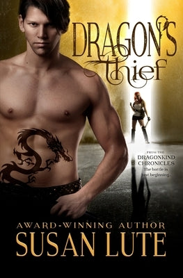 Dragon's Thief: The Dragonkind Chronicles by Lute, Susan