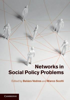 Networks in Social Policy Problems by Vedres, Balázs