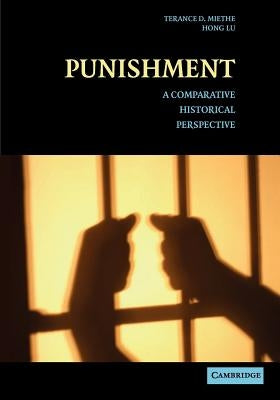 Punishment: A Comparative Historical Perspective by Miethe, Terance D.