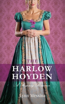The Harlow Hoyden: A Regency Romance by Messina, Lynn