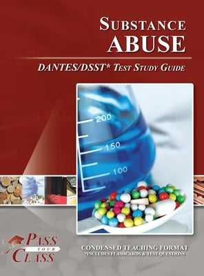 Substance Abuse DANTES / DSST Test Study Guide by Passyourclass