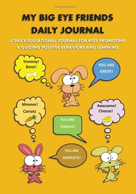 My Big Eye Friends Daily Journal: My Big Eye Friends Daily Journal: A daily educational journal for kids promoting & guiding positive behaviors & lear by Books, Mooo Mooo